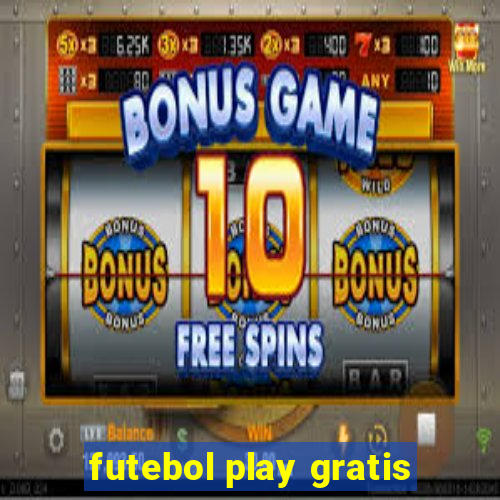 futebol play gratis